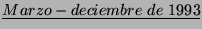 $\underline{Marzo-deciembre{\ }de{\ }1993}$